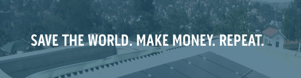 Save the world. Make Money. Repeat. Header Save the world. Make Money. Repeat.